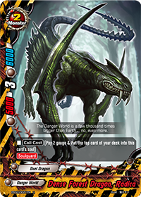 Dense Forest Dragon, Radica