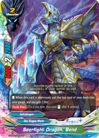 Seerfight Dragon, Bend