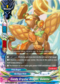 Candy Crystal Dragon, Galette